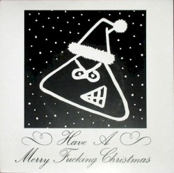 Have A Merry Fucking Christmas