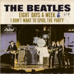 Eight Days a Week / I Don’t Want to Spoil the Party