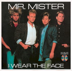 I Wear the Face