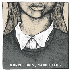 Split Muncie Girls / Sandlotkids