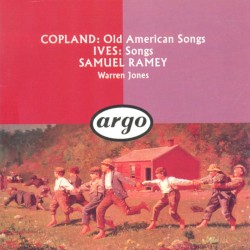 Copland: Old American Songs / Ives: Songs