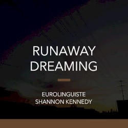 Runaway Dreaming