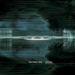 harvest sky (remixes)