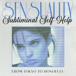 Sensuality: Subliminal Self-Help