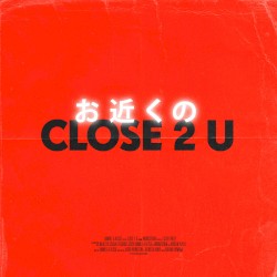 Close 2 U