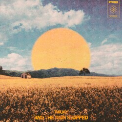 And the Rain Stopped