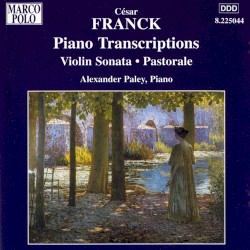 Piano Transcriptions / Violin Sonata / Pastorale