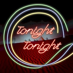 トゥナイト、トゥナイト
