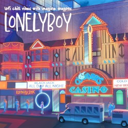 lofi chill vibes with imagine dragons