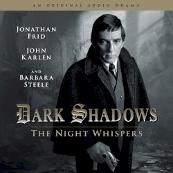 Dark Shadows: The Night Whispers