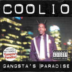 Gangsta’s Paradise