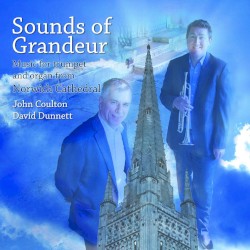 Sounds of Grandeur: Music for Trumpet and Organ From Norwich Cathedral
