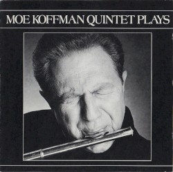 Moe Koffman Quintet Plays