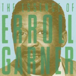 The Essence of Erroll Garner