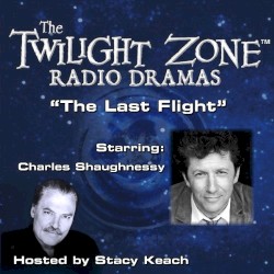 The Twilight Zone Radio Dramas, "The Last Flight"