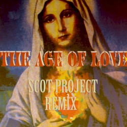 Age of Love (Scot Project Remix)