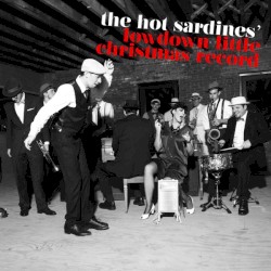 The Hot Sardines' Lowdown Little Christmas Record