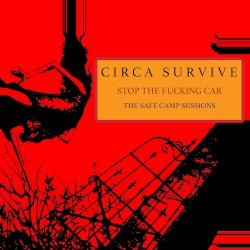 Stop the Fucking Car – The Safe Camp Sessions