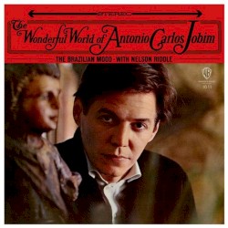 The Wonderful World of Antonio Carlos Jobim