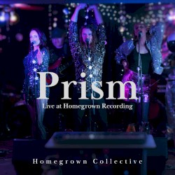 Prism (live at Homegrown Recording)