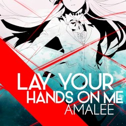 Lay Your Hands on Me (From "Kiznaiver")