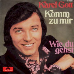 Komm zu mir / Wie du gehst