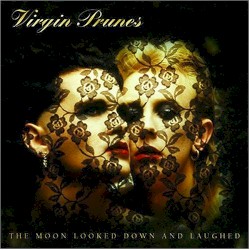 The Moon Looked Down and Laughed