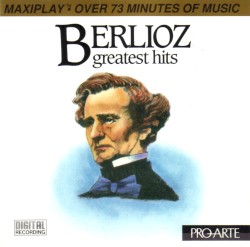Berlioz Greatest Hits