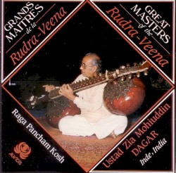 Grands Maitres da la · Great Masters of the: Rudra-Veena: Raga Pancham Koosh