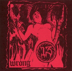 Wrong / Southern Discomfort