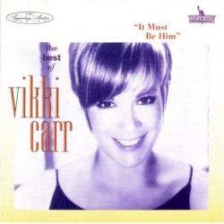 “It Must Be Him”: The Best of Vikki Carr