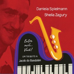 Entre Mil…Você! — um tributo a Jacob do Bandolim