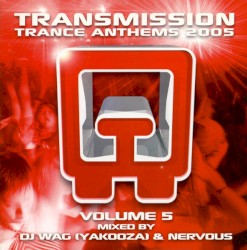 Transmission Trance Anthems 2005, Volume 5