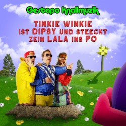 Tinkie Winkie ist Dipsy und steeckt zein Lala ins Po
