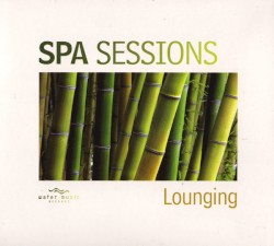 Spa Sessions: Lounging