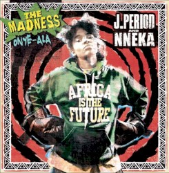 The Madness (Onye-Ala)