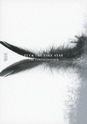FUCK THE FAKE STAR THE NEWEST FEATHER