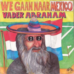 We gaan naar Mexico / Nou gaan we allemaal naar Mexico