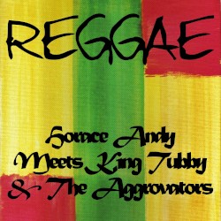 Horace Andy Meets King Tubby and the Aggrovators