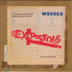 Never Mind the Bollocks Here’s the Sex Pistols (alternative takes)