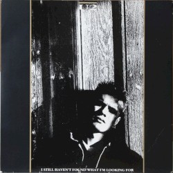 I Still Haven’t Found What I’m Looking For