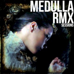 Medúlla RMX Sessions