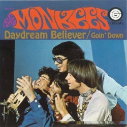 Daydream Believer / Goin' Down