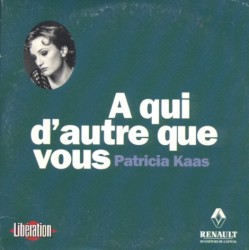 À qui d'autre que vous