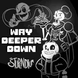 Way Deeper Down
