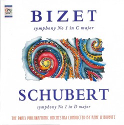 Bizet: Symphony no. 1 in C major / Schubert: Symphony no. 1 in D major