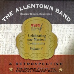 A Retrospective: The Golden Age of the American Concert Band