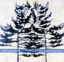 I Thought You Were Sleeping