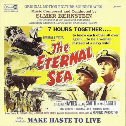 The Eternal Sea / Make Haste To Live (Original Motion Picture Soundtracks)