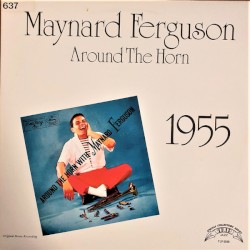 Around the Horn With Maynard Ferguson